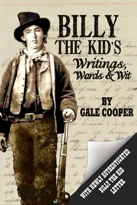 Billy the Kid's Schriften, Worte und Witze - Billy the Kid's Writings, Words, and Wit