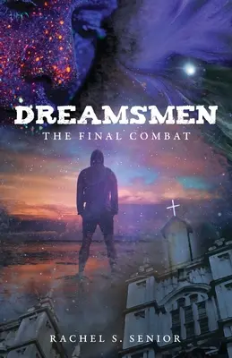 Dreamsmen: Das letzte Gefecht - Dreamsmen: The Final Combat