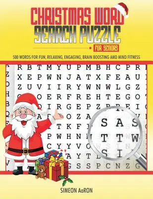Weihnachts-Wortsuchrätsel für Senioren: 500 groß gedruckte Wörter für Spaß, Entspannung, Anregung, Gehirnjogging und geistige Fitness. - Christmas Word Search Puzzle for Seniors: 500 Large Print Words for Fun, Relaxing, Engaging, Brain Boosting and Mind Fitness.