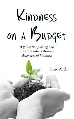 Freundlichkeit mit kleinem Budget - Kindness on a Budget