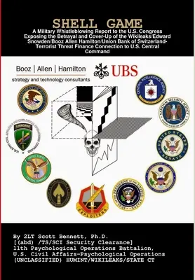 Shell Game: Ein militärischer Whistleblowing-Bericht an den US-Kongress, der den Verrat und die Vertuschung der Union Bank of Switzerl aufdeckt - Shell Game: A Military Whistleblowing Report to the U.S. Congress Exposing the Betrayal and Cover-Up of the Union Bank of Switzerl