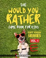 Das Wünsch-dir-was-Spielbuch für Kinder: Ein Buch mit lustigen, albernen, urkomischen Fragen und Situationen für Kinder, um auf Reisen eine tolle Familienzeit zu verbringen - The Would You Rather Game Book For Kids: A book of funny, silly, hilarious questions and situations for kids to spend great family time while travelli