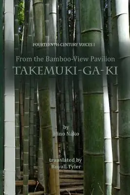 Aus dem Pavillon mit Bambusblick: Takemuki-ga-ki - From the Bamboo-View Pavilion: Takemuki-ga-ki