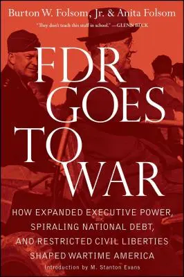 FDR Goes to War: Wie erweiterte Exekutivgewalt, steigende Staatsverschuldung und eingeschränkte Bürgerrechte das Amerika der Kriegszeit prägten - FDR Goes to War: How Expanded Executive Power, Spiraling National Debt, and Restricted Civil Liberties Shaped Wartime America