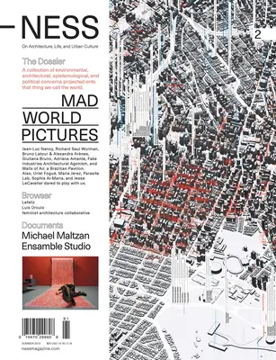 -Ness 2: Über Architektur, Leben und urbane Kultur: Mad World Pictures - -Ness 2: On Architecture, Life, and Urban Culture: Mad World Pictures