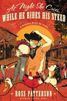 Nachts weint sie, während er auf seinem Pferd reitet - At Night She Cries, While He Rides His Steed