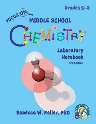 Focus On Middle School Chemistry Laboratory Notebook 3. - Focus On Middle School Chemistry Laboratory Notebook 3rd Edition