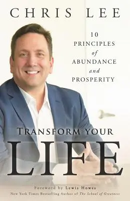 Transformieren Sie Ihr Leben: 10 Prinzipien für Fülle und Wohlstand - Transform Your Life: 10 Principles of Abundance and Prosperity