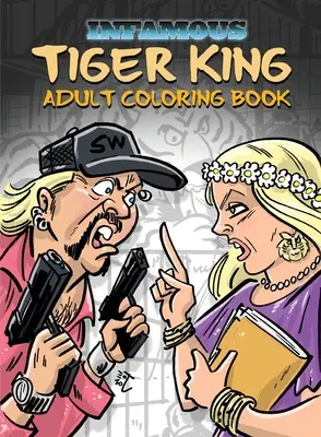 Berüchtigt: Tiger King: Mal- und Bastelbuch - Infamous: Tiger King: Coloring & Activity Book