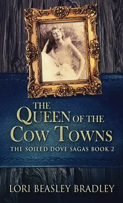 Die Königin der Kuhstädtchen - The Queen Of The Cow Towns