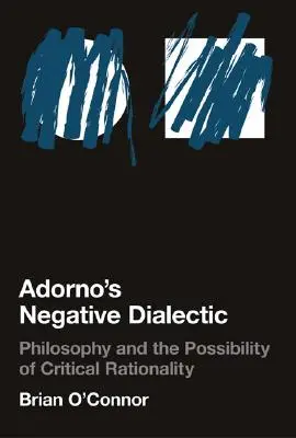 Adornos Negative Dialektik - Adorno's Negative Dialectic