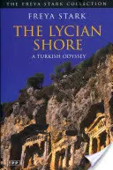 Das lykische Ufer: Eine türkische Odyssee - The Lycian Shore: A Turkish Odyssey