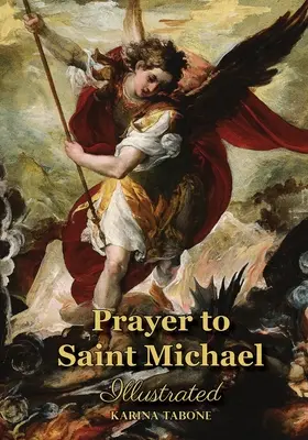 Gebet zum Heiligen Michael: Illustriert - Prayer to Saint Michael: Illustrated