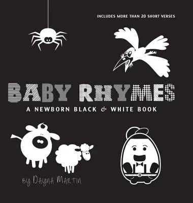 Baby-Reime: Ein Schwarz-Weiß-Buch für Neugeborene: 22 kurze Verse, Humpty Dumpty, Jack und Jill, Little Miss Muffet, This Little Piggy, Ru - Baby Rhymes: A Newborn Black & White Book: 22 Short Verses, Humpty Dumpty, Jack and Jill, Little Miss Muffet, This Little Piggy, Ru