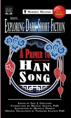 Erkundung düsterer Kurzgeschichten #5: Eine Fibel zu Han Song - Exploring Dark Short Fiction #5: A Primer to Han Song