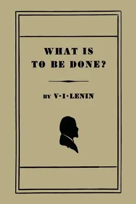 Was ist zu tun? [Brennende Fragen unserer Bewegung] - What Is to Be Done? [Burning Questions of Our Movement]