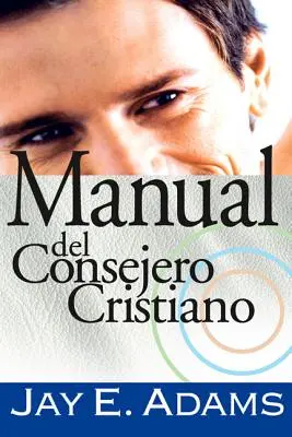 Handbuch des christlichen Seelsorgers (Manual del Consejero Cristiano) - Manual del Consejero Cristiano