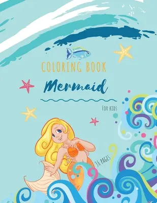 Meerjungfrau-Malbuch: Meerjungfrauen-Malbuch für Kinder: Meerjungfrauen-Malbuch für Kinder 34 große, einfache und lustige Motive: Alter 3-8 Jahre, 8,5 x 11 Inc - Mermaid Coloring Book: Mermaid Coloring Book for Kids: Mermaids Coloring Book For kids 34 Big, Simple and Fun Designs: Ages 3-8, 8.5 x 11 Inc
