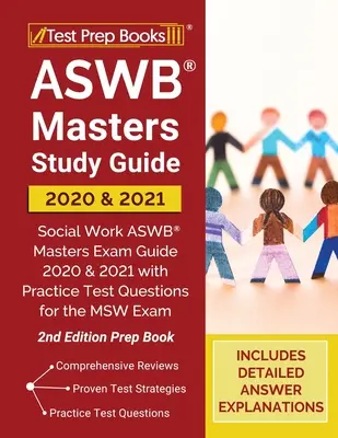 ASWB Masters Study Guide 2020 und 2021: ASWB Masters Exam Guide 2020 und 2021 mit Praxistestfragen für die MSW-Prüfung [2nd Edition P - ASWB Masters Study Guide 2020 and 2021: Social Work ASWB Masters Exam Guide 2020 and 2021 with Practice Test Questions for the MSW Exam [2nd Edition P