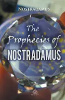 Die Prophezeiungen des Nostradamus - The Prophecies of Nostradamus