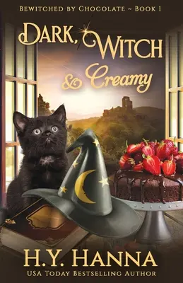 Dunkel, hexenhaft und cremig: Verhext durch Schokoladengeheimnisse - Buch 1 - Dark, Witch & Creamy: Bewitched By Chocolate Mysteries - Book 1