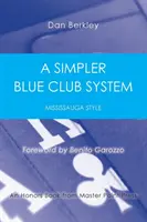Ein einfacheres Blue Club System: Mississauga-Stil - A Simpler Blue Club System: Mississauga Style