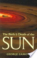 Die Geburt und der Tod der Sonne: Stellare Evolution und subatomare Energie - The Birth & Death of the Sun: Stellar Evolution and Subatomic Energy