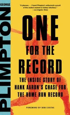 Einer für's Protokoll: Die Insider-Geschichte von Hank Aarons Jagd nach dem Home-Run-Rekord - One for the Record: The Inside Story of Hank Aaron's Chase for the Home Run Record