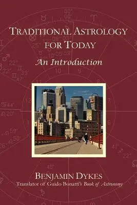 Traditionelle Astrologie für heute: Eine Einführung - Traditional Astrology for Today: An Introduction