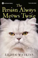 Die Perserkatze miaut immer zweimal - The Persian Always Meows Twice