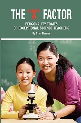 Der X-Faktor; Persönlichkeitsmerkmale außergewöhnlicher Wissenschaftslehrer (PB) - The X Factor; Personality Traits of Exceptional Science Teachers (PB)