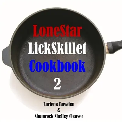Lonestar Lickskillet Band zwei - Lonestar Lickskillet Volume Two