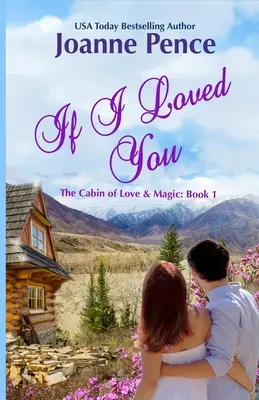 Wenn ich dich liebte: Die Hütte der Liebe & Magie - If I Loved You: The Cabin of Love & Magic