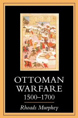 Osmanische Kriegsführung 1500-1700 - Ottoman Warfare 1500-1700