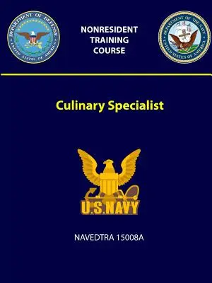 Kulinarischer Spezialist - NAVEDTRA 15008A - Culinary Specialist - NAVEDTRA 15008A