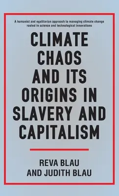 Klimachaos und seine Ursprünge in Sklaverei und Kapitalismus - Climate Chaos and Its Origins in Slavery and Capitalism