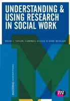 Forschung in der Sozialen Arbeit verstehen und nutzen - Understanding and Using Research in Social Work