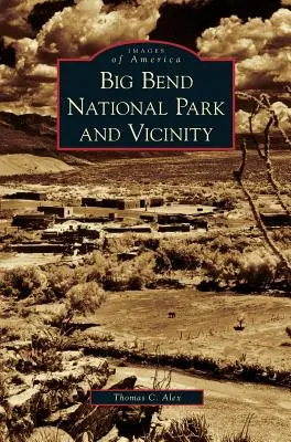 Big Bend National Park und Umgebung - Big Bend National Park and Vicinity