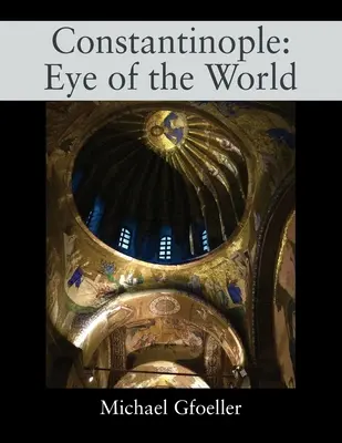 Konstantinopel: Das Auge der Welt - Constantinople: Eye of the World