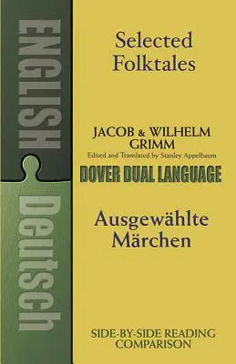 Ausgewählte Volksmärchen/Ausgewählte Märchen: Ein zweisprachiges Buch - Selected Folktales/Ausgewhlte Mrchen: A Dual-Language Book