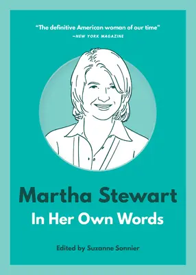 Martha Stewart: Mit eigenen Worten - Martha Stewart: In Her Own Words