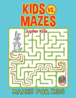 Kids vs. Mazes: Mazes für Kinder - Kids vs. Mazes: Mazes For Kids