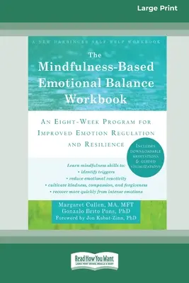 Das Achtsamkeitsbasierte Arbeitsbuch Emotionales Gleichgewicht: Ein achtwöchiges Programm zur Verbesserung der Emotionsregulierung und Widerstandsfähigkeit - The Mindfulness-Based Emotional Balance Workbook: An Eight-Week Program for Improved Emotion Regulation and Resilience