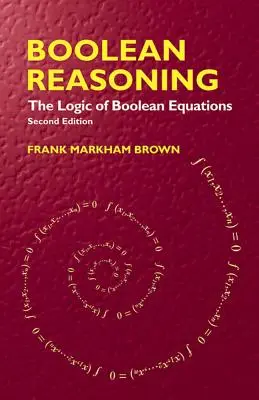 Boolean Reasoning: Die Logik der booleschen Gleichungen - Boolean Reasoning: The Logic of Boolean Equations