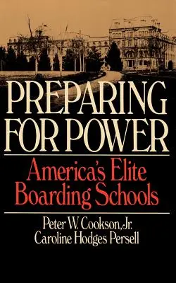 Vorbereitung auf die Macht: Amerikas Elite-Internate - Preparing for Power: America's Elite Boarding Schools