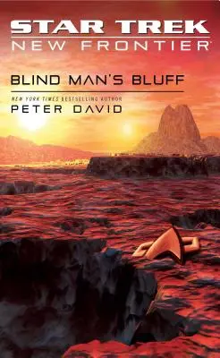 Star Trek: New Frontier: Der Bluff des blinden Mannes - Star Trek: New Frontier: Blind Man's Bluff