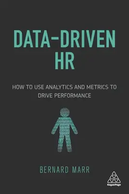 Datengesteuertes HR: Wie man mit Analysen und Metriken die Leistung steigert - Data-Driven HR: How to Use Analytics and Metrics to Drive Performance