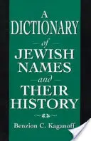 Ein Wörterbuch der jüdischen Namen und ihrer Geschichte - A Dictionary of Jewish Names and Their History