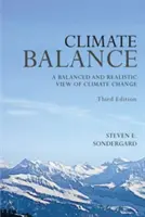 Klima-Balance: Eine ausgewogene und realistische Betrachtung des Klimawandels - Dritte Auflage - Climate Balance: A Balance and Realistic View of Climate Change - Third Edition