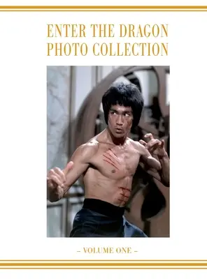 Enter the Dragon Bruce Lee Vol 1: Bruce Lee Enter the Dragon Fotoalbum Vol 1 - Enter the Dragon Bruce Lee Vol 1: Bruce Lee Enter the Dragon photo Album Vol 1